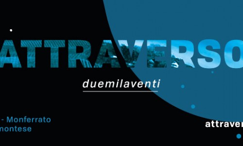 Attraverso Festival 2020 - fra Langhe Roero Monferrato e Appennino, 5 luglio - 6 settembre